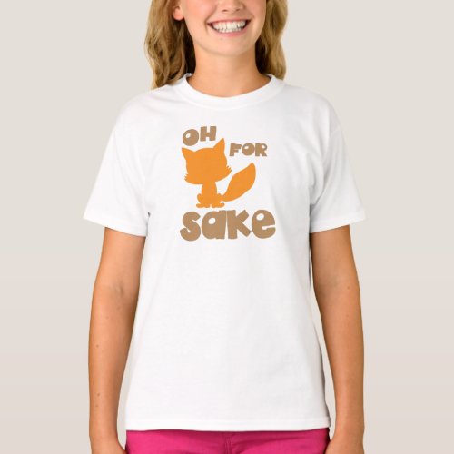 Oh For Fox Sake Fox Silhouette Woodland Animal T_Shirt