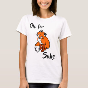 Oh, for fox sake funny elegant T-Shirt