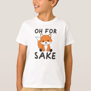 Oh For Fox Sake Funny Foxes Pun T-Shirt