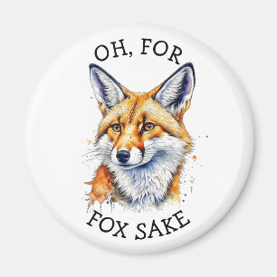Oh, For Fox Sake! Funny Watercolor Magnet
