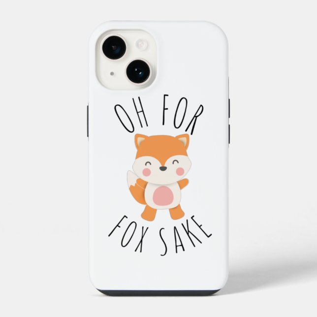 Oh for Fox Sake Iphone Case (Back)