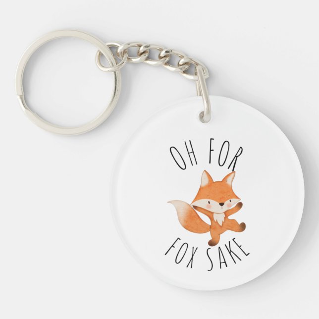 Oh for Fox Sake    Keychain (Front)