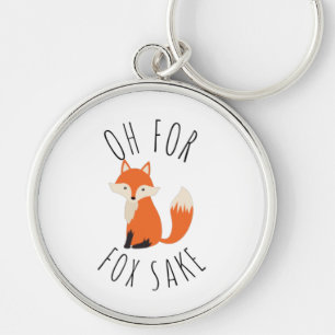 Oh for Fox Sake Keychain