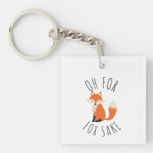 Oh for Fox Sake Keychain