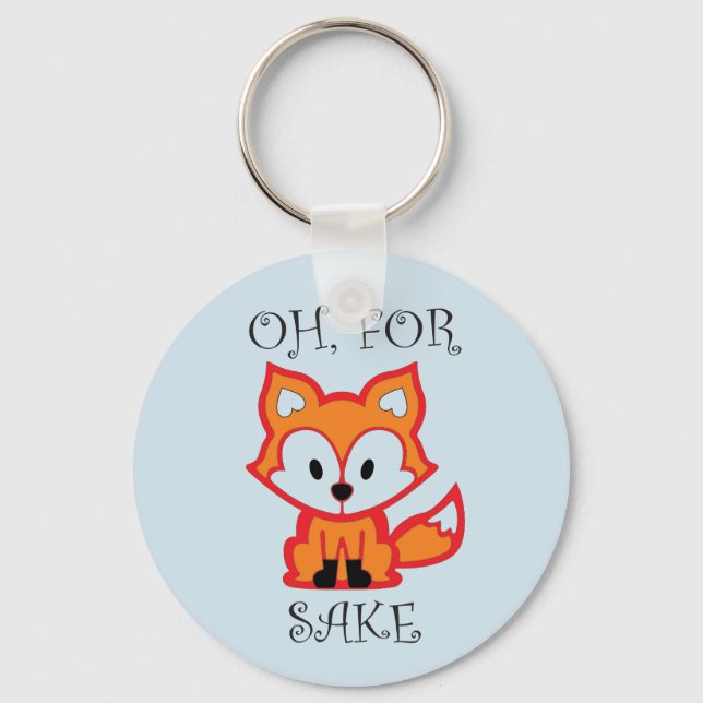 Oh for fox sake! keychain (Front)