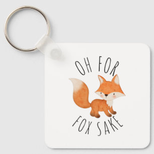 Oh for Fox Sake Keychain