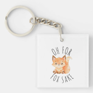 Oh for Fox Sake Keychain