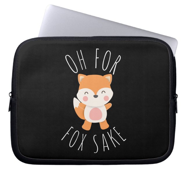 Oh for Fox Sake Laptop Sleeve (Front)