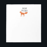 Oh For Fox Sake! Notepad<br><div class="desc">This funny and sarcastic fox design says “Oh for fox sake!”</div>