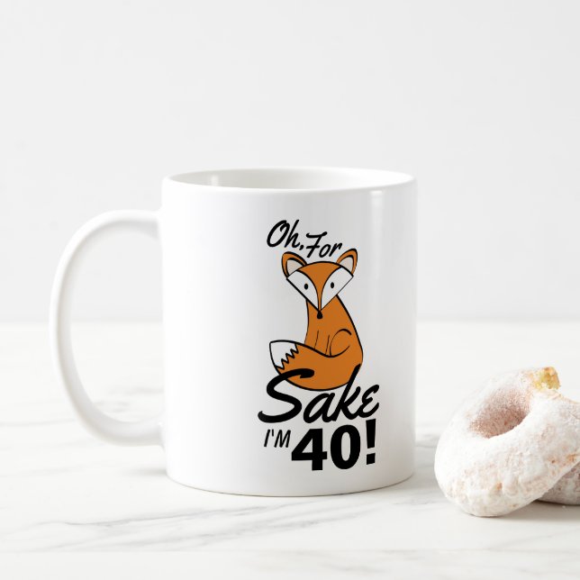 Oh, For Fox Sake Personalized 40th Birthday Coffee Mug (With Donut)