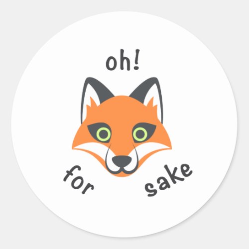 Oh For Fox Sake phrase Emoji cartoon Classic Round Sticker