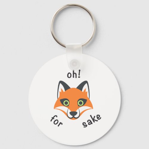 Oh For Fox Sake phrase Emoji cartoon Keychain