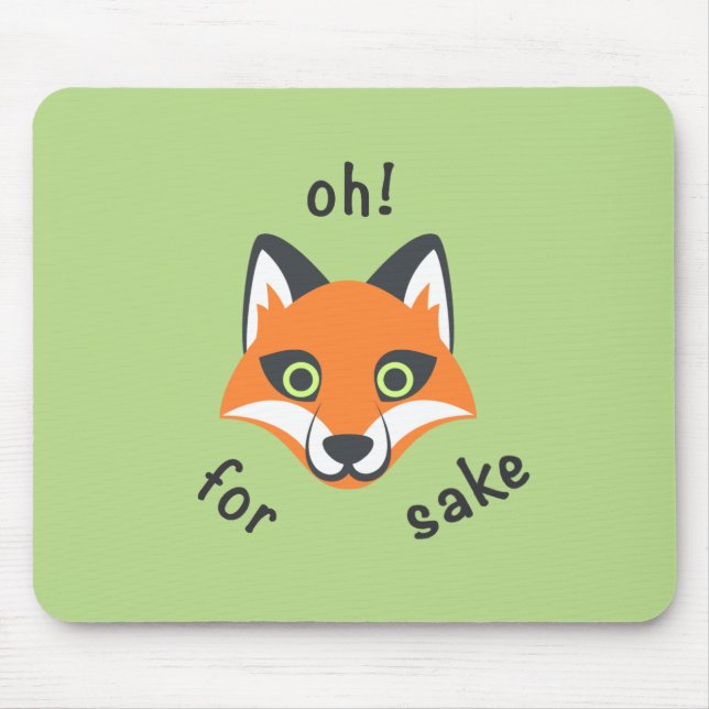 Oh! For Fox Sake phrase Emoji cartoon Mouse Pad (Front)