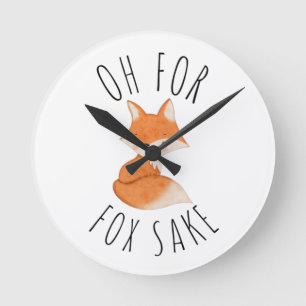 Oh for Fox Sake Round Clock