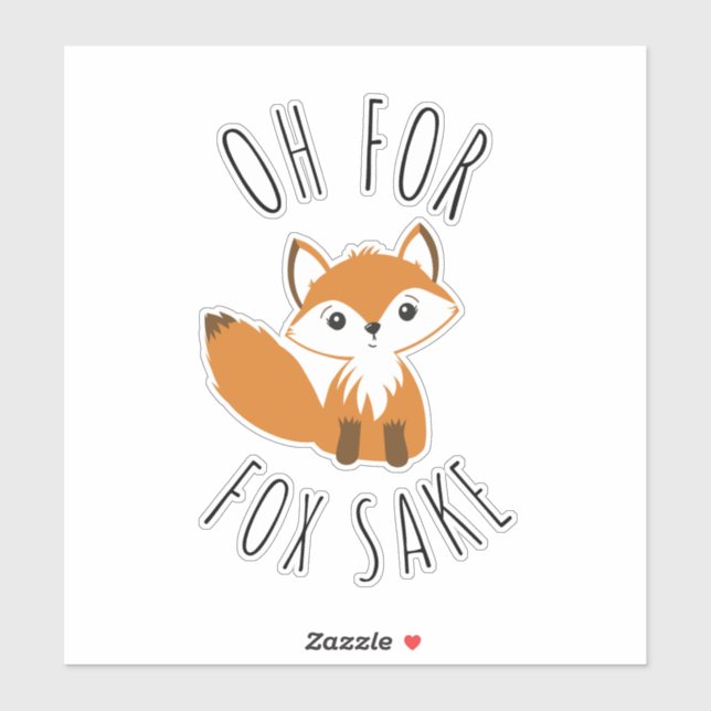 Oh for Fox Sake  Sticker (Sheet)