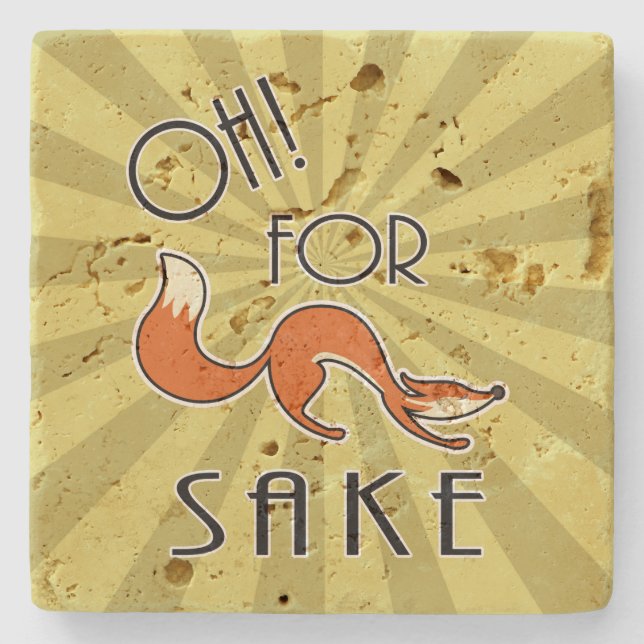 Oh For Fox Sake Stone Coaster (Front)