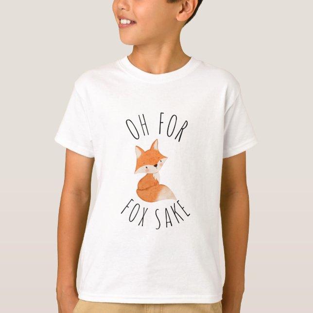 Oh for Fox Sake     T-Shirt (Front)
