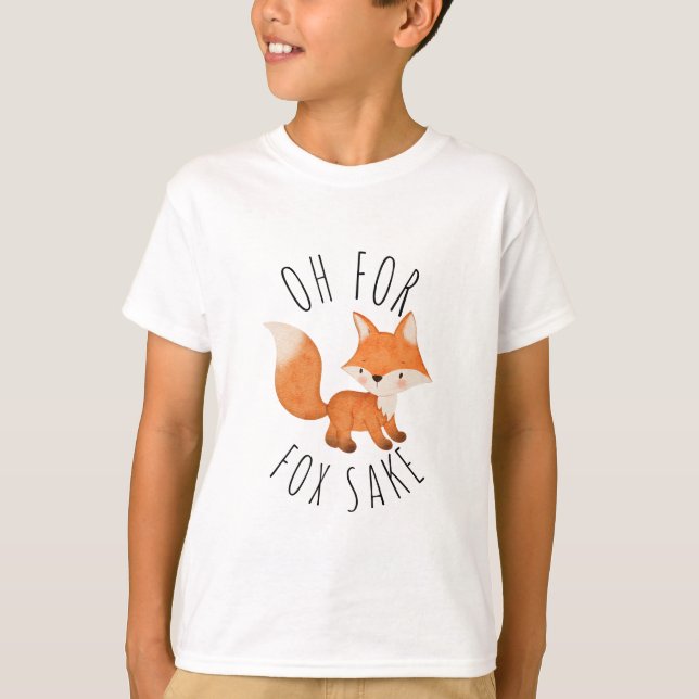 Oh for Fox Sake      T-Shirt (Front)
