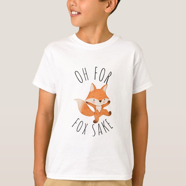 Oh for Fox Sake        T-Shirt (Front)