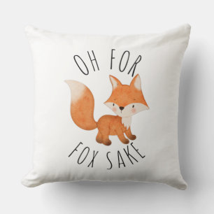 Oh for Fox Sake        Throw Pillow