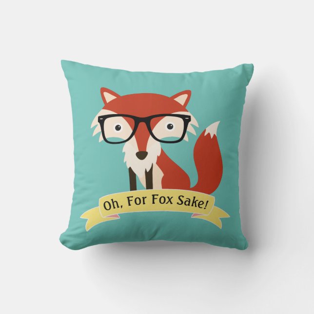 Oh! For Fox Sake Throw Pillow (Front)