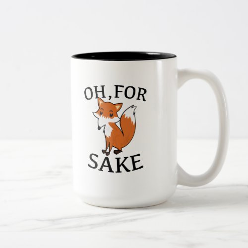 Oh For Fox Sake Two_Tone Coffee Mug