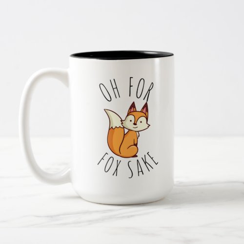 Oh for Fox Sake Two_Tone Coffee Mug