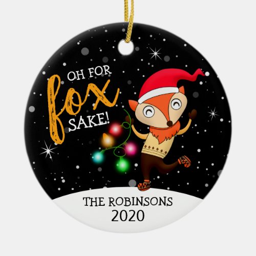 Oh For Fox Sake What a Year 2020 Christmas Ceramic Ornament