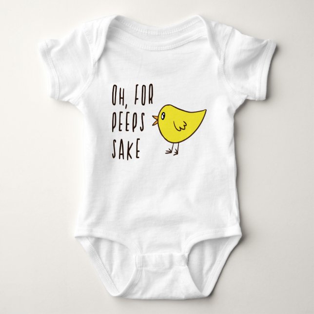 Oh For Peeps Sake Adorable Easter Chick Funny Cute Baby Bodysuit (Front)