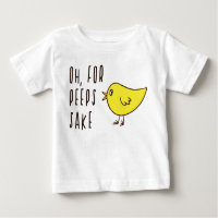 Oh For Peeps Sake Cute Adorable Chick Easter Funny