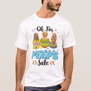 Oh For Poodle Dog Sake Funny Easter Bunny Ear Egg T-Shirt