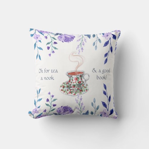 Oh for tea a nook and a good book _ tea slogan throw pillow