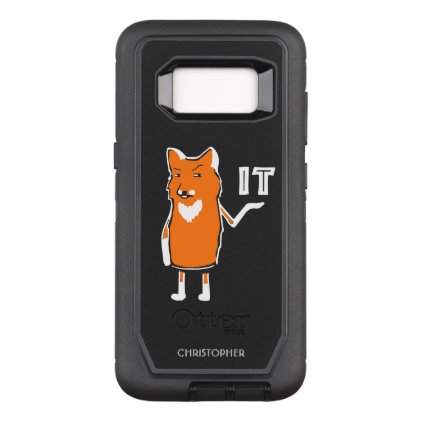 Oh Fox It Funny Sarcastic Humorous Cool Funny OtterBox Defender Samsung Galaxy S8 Case