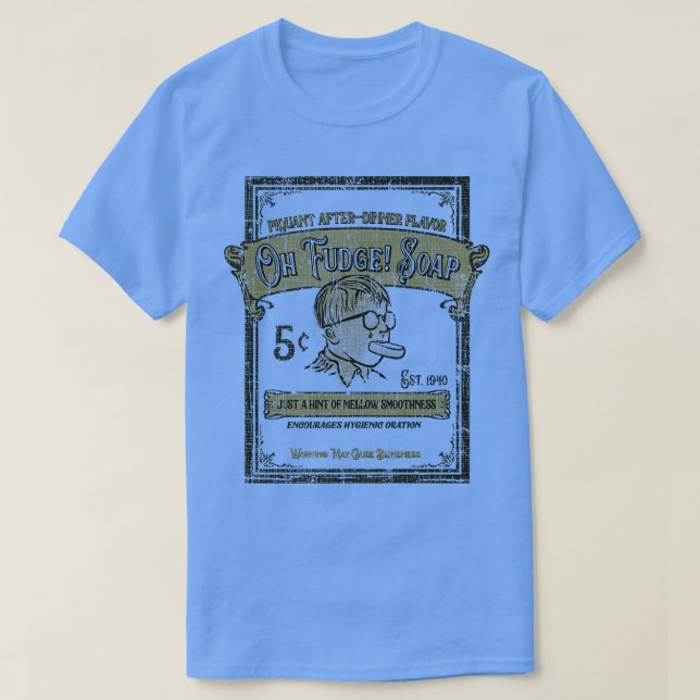 Oh Fudge Brand Soap T-Shirt (Design Front)