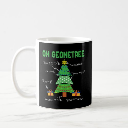 Oh Geometree Geometry Math Science Teacher Christm Coffee Mug