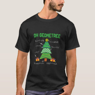 Oh Geometree Geometry Math Science Teacher Christm T-Shirt