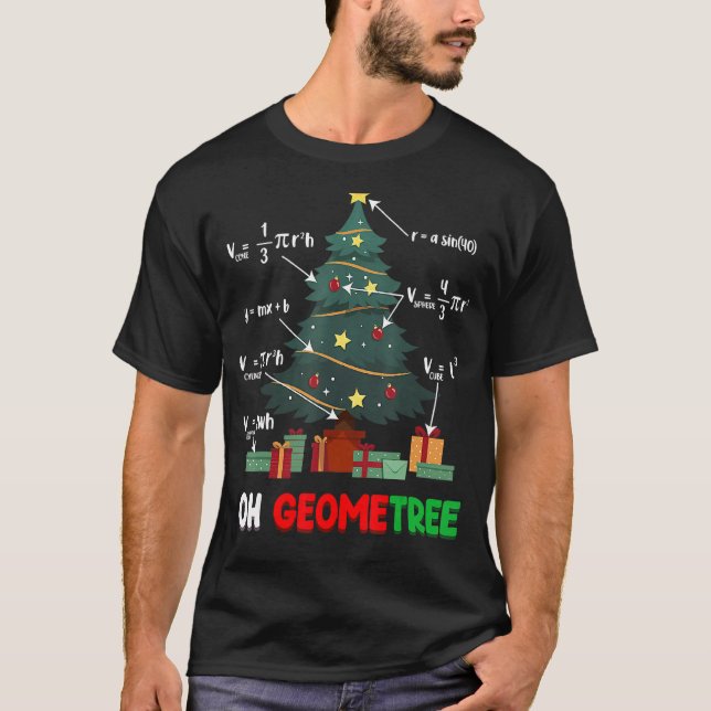 Oh Geometree Geometry Math Science Teacher Christm T-Shirt (Front)
