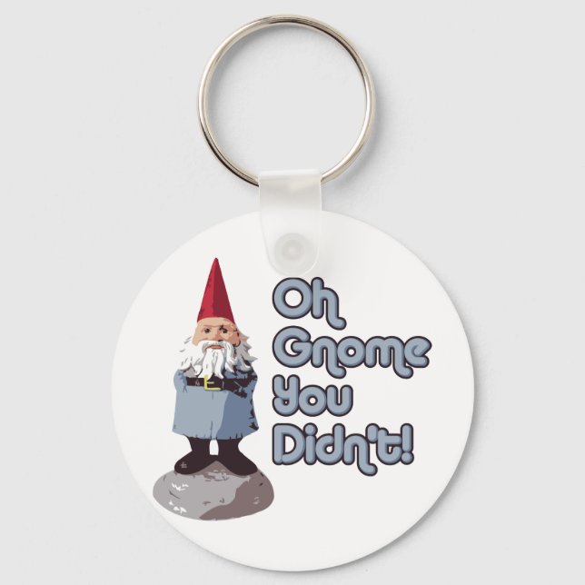 Oh Gname You Didn't! Keychain (Front)
