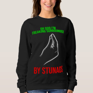 oh god I'm freaking surrounded by stunads Italy Va Sweatshirt
