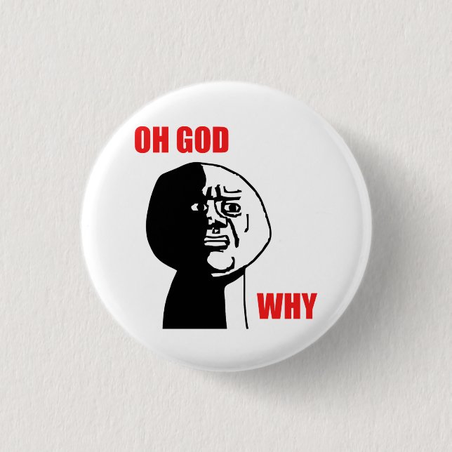 Oh God Why Guy Rage Face Meme Pinback Button (Front)