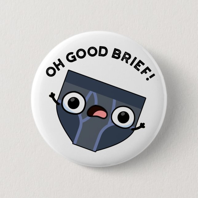 Oh Good Brief Funny Underwear Pun  Button (Front)
