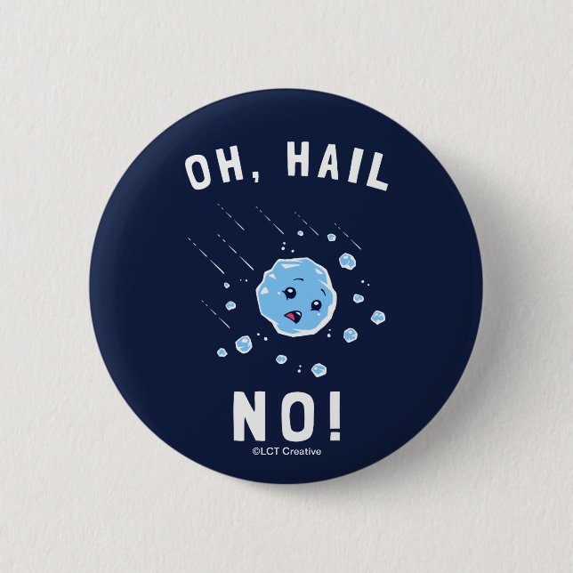 Oh Hail No Button (Front)