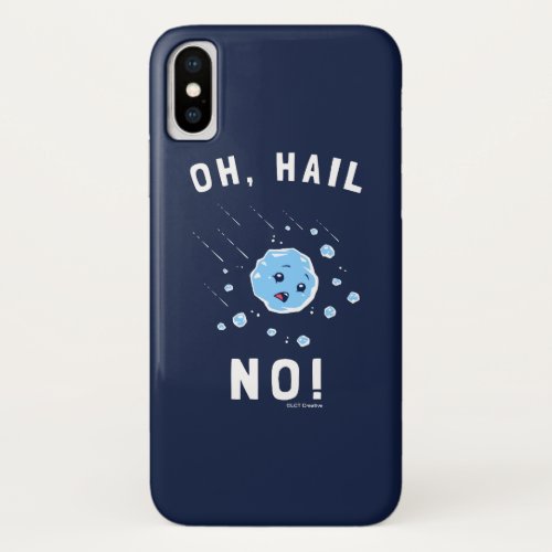 Oh Hail No iPhone X Case