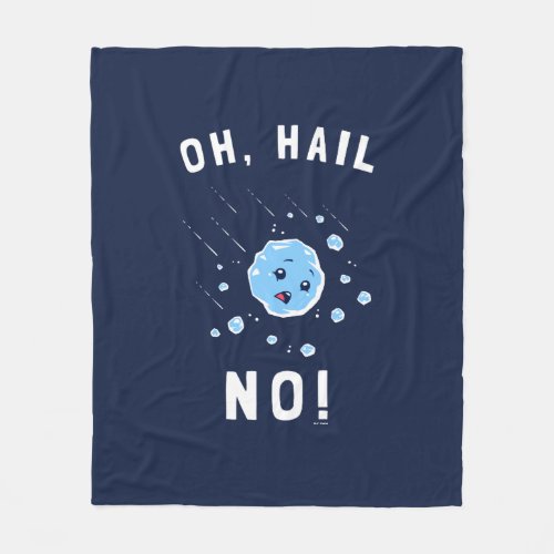 Oh Hail No Fleece Blanket