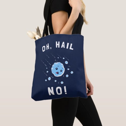 Oh Hail No Tote Bag