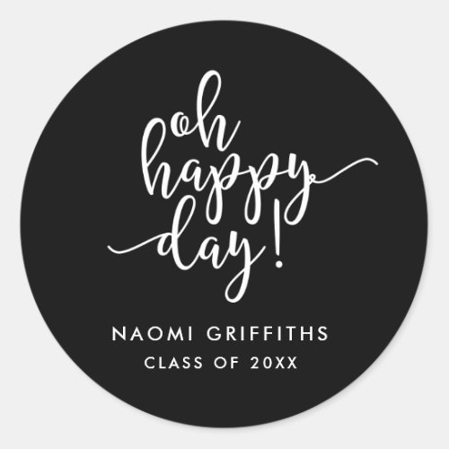 Oh Happy Day Script Graduation Classic Round Sticker