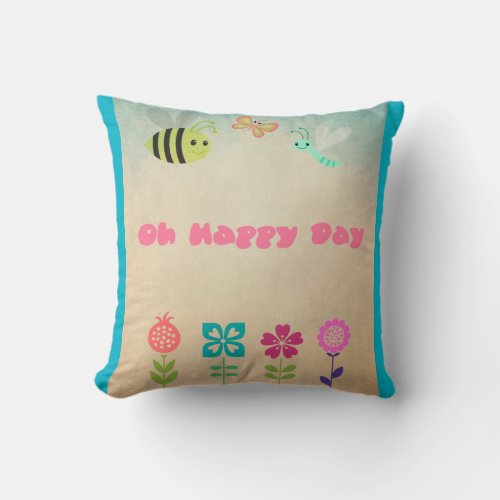 Oh Happy Day Whimsical Flowers and Cheerful Bugs Throw Pillow