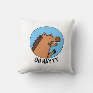 Oh Hayyyy Funny Horse Pun Throw Pillow