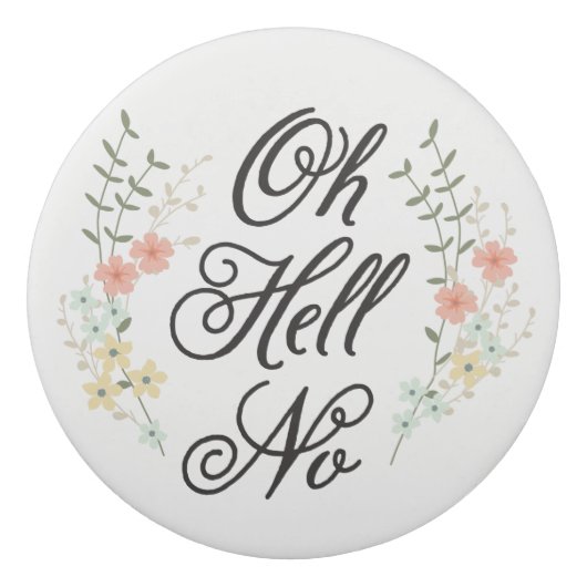 Oh Hell No Eraser (Front)