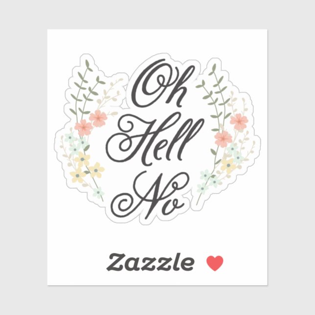 Oh Hell No Sticker (Sheet)